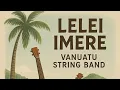 Download Lagu Lelei imere[ Darren ft flickzone] Vanuatu string band 2025