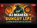 Lagu BUNGUT LIPI – DJ Mahesa Bali | Cover Rock Metal Bali Terbaru 2025