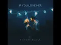 If You Love Her - Forest Blakk
