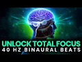 Download Lagu Unlock Total Focus: 40 Hz Binaural Beats to Boost Your Cognition \u0026 Concentration
