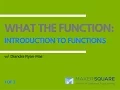 What the Function Introduction to Javascript Functions - 1 of 3