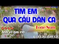 Tìm Em Qua Câu Dân Ca Karaoke Nhạc Sống Tone Nam ( Phối Cực Hay ) - Tình Trần Organ