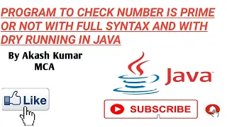 Program To Check Number is Prime Or Not With Full Syntax And Dry Running In Java