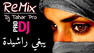 Yabghi RACHIDA Remix Dj Tahar Pro 