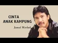 Download Lagu Jamal Mirdad - Cinta Anak Kampung - Lirik