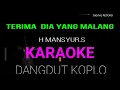 Download Lagu TERIMA DIA YANG MALANG KARAOKE DANGDUT KOPLO HD AUDIO