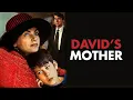 David s Mother DRAMA Full Movie in English