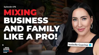 The Dos and Don ts of Starting a Successful Family Business Isabelle Guarino Ep 476