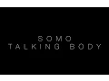Download Lagu Tove Lo - Talking Body (Rendition) by SoMo
