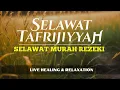 Download Lagu Selawat Tafrijiyyah - Dimurahkan Rezeki Seluasnya ( Healing \u0026 Relaxing )