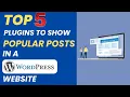Top 5 plugin to show popular posts in a WordPress website
