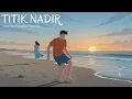 Kahitna Feat - Monita Tahalea - Titik Nadir (Lirik Video)