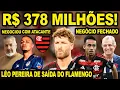 Download Lagu 378 MILHÕES! FLAMENGO RECEBE PROPOSTA PARA VENDER LÉO PEREIRA! NEGÓCIO FECHADO NO MENGÃO! TREINO E+