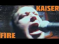Download Lagu KAISER - Fire (Official Music Video)