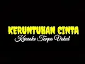 Download Lagu KERUNTUHAN CINTA KARAOKE TANPA VOKAL | KOPLO NADA COWOK