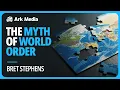 Lagu The Myth of World Order - with Bret Stephens