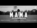 Lagu MAMA - 510//Cover by Eve Shena [Accoustic] (Video Lyric Music) #eveshenaofficial #510 #emo #cover