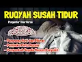 Download Lagu RUQYAH SUSAH TIDUR MALAM ATASI INSOMNIA KRONIS TANPA IKLAN