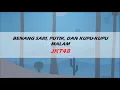 Download Lagu Benang Sari, Putik, dan Kupu-kupu malam-JKT48 | Lirik