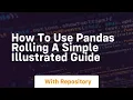 how to use pandas rolling a simple illustrated guide