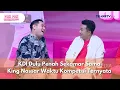 Download Lagu KDI Dulu Penah Sekamar Sama King Nassar Waktu Kompetisi Ternyata - PAGI PAGI AMBYAR (11/7/25) P1