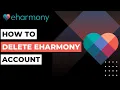 How to Delete eHarmony Account