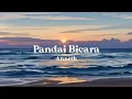Download Lagu Anneth - Pandai Bicara ( lyrics / lirik )