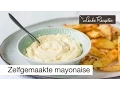 Download Lagu Zelf mayonaise maken | LeukeRecepten.nl