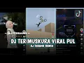 Download Lagu DJ TERIMUSKURA VIRAL (Remix DJ TEBANG Plat AG)