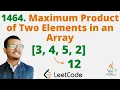 1464 Maximum Product of Two Elements in an Array Java Leetcode Hindi