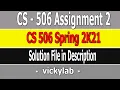 CS506 Assignment 2 Solution 2021 CS 506 Assignment No 1 Solution Spring 2021 CS - 506 Asignmnt