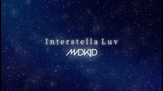 MADKID / Interstella Luv Lyric Video