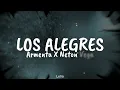LOS ALEGRES (LETRA/LYRICS) Neton Vega, Armenta