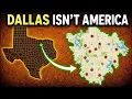 Why Dallas Makes No Sense as a U S City