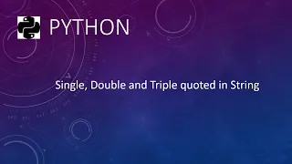 Single Double and Triple quoted in String using Python