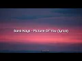 Sara Kays - Picture Of You (lyrics)