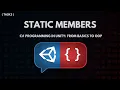 C Programming in Unity From Basics to OOP - Static Members