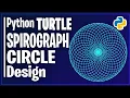 How to Create Circle Spirograph using Python Turtle Python Turtle Graphics Tutorial