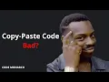 Is Copy-Paste Code Bad for Programmers