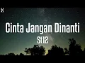 Download Lagu Cinta Jangan Dinanti  -  St12 || Lirik
