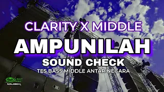 cek sound clarity middle antar negara protol audio sukorambi obat ngamuk musik