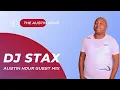 Download Lagu DJ Stax - The Austin Hour Guest Mix