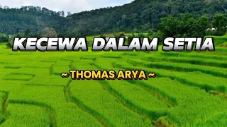 Download KECEWA DALAM SETIA - THOMAS ARYA || liriklagu  #lagumelayu #lagumalaysia MP3