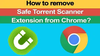 How to remove Safe Torrent Scanner Extension from Chrome