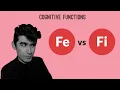 Cognitive Functions - Fe vs Fi
