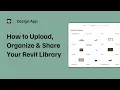 How to Upload Organize Share Your Revit Library Team Collaboration with the Design App
