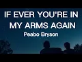 Download Lagu IF EVER YOU'RE IN MY ARMS AGAIN [Lyrics] - Peabo Bryson 🎵