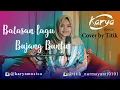Lagu Balasan Lagu Bujang Buntu Cover by Titik
