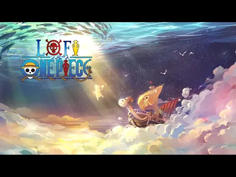 One Piece 🏴‍☠️ Lofi HipHop |best calm and relaxing Mix | Lofi Culture One Piece ⚓️