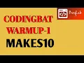 CODINGBAT Warmup1 makes10